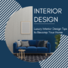 Luxury Interior Design Tips